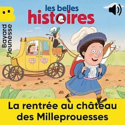 La rentr&eacute;e au ch&acirc;teau des Milleprouesses