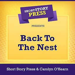 Short Story Press Presents Back to the Nest