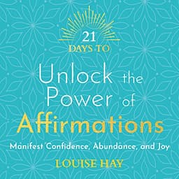 21 Days to Unlock the Power of Affirmations