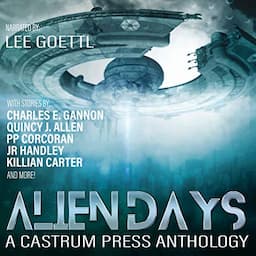 Alien Days Anthology: A Science Fiction Short Story Collection