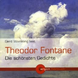 Theodor Fontane - Die sch&ouml;nsten Gedichte