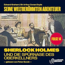 Sherlock Holmes und die Sp&uuml;rnase des Oberkellners