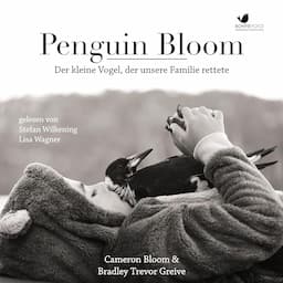 Penguin Bloom: Der kleine Vogel, der unsere Familie rettete