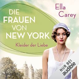 Die Frauen von New York - Kleider der Liebe