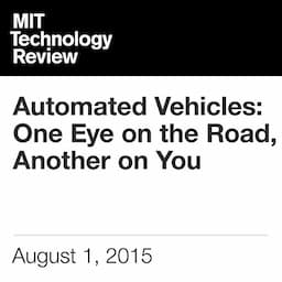 Automated Vehicles: One Eye on the Road, Another on You