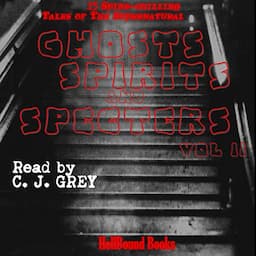 Ghosts, Spirits and Specters, Volume 2