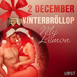 2 december: Vinterbr&ouml;llop - en erotisk julkalender