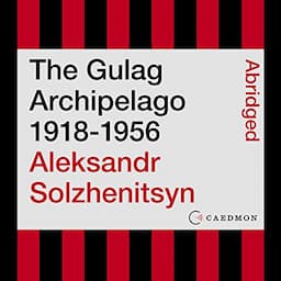 The Gulag Archipelago 1918-1956