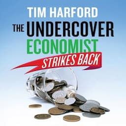 The Undercover Economist Strikes Back