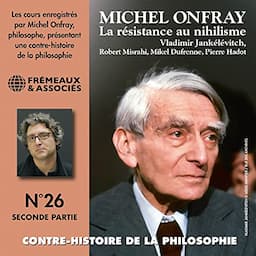 La r&eacute;sistance au nihilisme. Vladimir Jank&eacute;l&eacute;vitch - Robert Misrahi - Mikel Dufrenne - Pierre Hadot 2