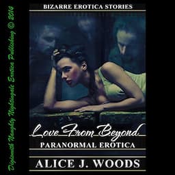 Love from Beyond: Paranormal Erotica