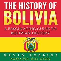 The History of Bolivia