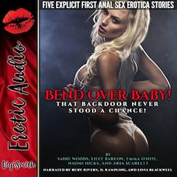 Bend Over Baby!: That Backdoor Never Stood a Chance!