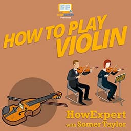 How to Play Violin