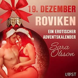 19. Dezember: Roviken &ndash; ein erotischer Adventskalender