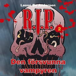 R.I.P. 2 - Den f&ouml;rsvunna vampyren