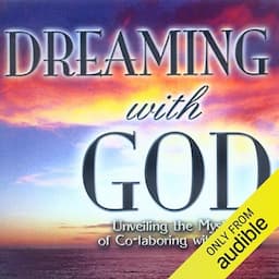 Dreaming with God: Co-laboring with God for Cultural Transformation