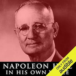 Napoleon Hill in His Own Voice