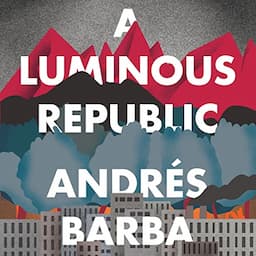 A Luminous Republic