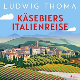 K&auml;sebiers Italienreise