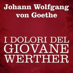 I dolori del giovane Werther [The Sorrows of Young Werther]