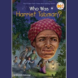 Who Was Harriet Tubman?