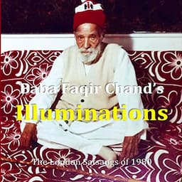 Baba Faqir Chand's Illuminations: The London Satsangs of 1980