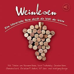 Weinlesen. Eine literarische Reise durch die Welt der Weine