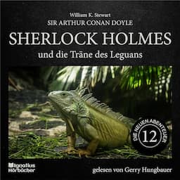 Sherlock Holmes und die Tr&auml;ne des Leguans