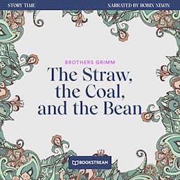 The Straw, the Coal, and the Bean