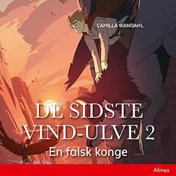 De sidste vind-ulve (2) - En falsk konge