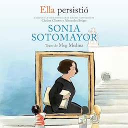 Ella persisti&oacute;: Sonia Sotomayor [She Persisted: Sonia Sotomayor]