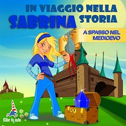 Sabrina a spasso nel Medioevo