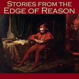 Stories from the Edge of Reason