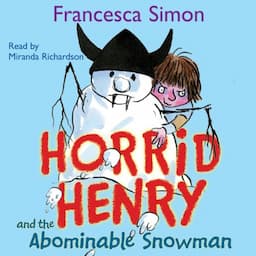 Horrid Henry and the Abominable Snowman