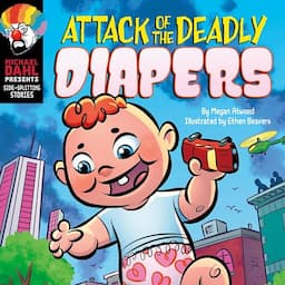 Attack of the Deadly Diapers