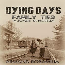 Dying Days: Family Ties