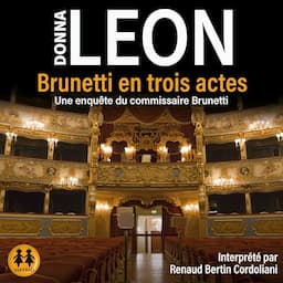 Brunetti en trois actes