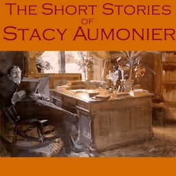 The Short Stories of Stacy Aumonier