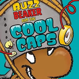 Buzz Beaker and the Cool Caps