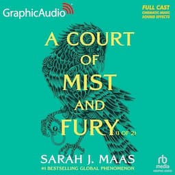 A Court of Mist and Fury (Part 1 of 2) (Dramatized Adaptation)