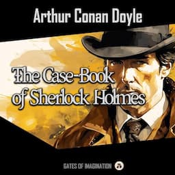 The Case-Book of Sherlock Holmes