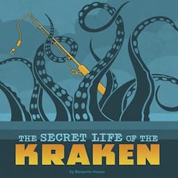 The Secret Life of the Kraken