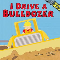 I Drive a Bulldozer