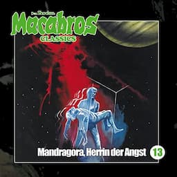 Mandragora, Herrin der Angst