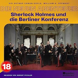 Sherlock Holmes und die Berliner Konferenz