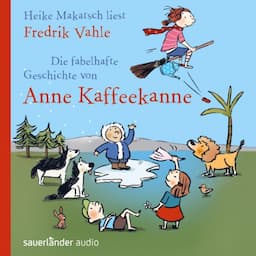 Die fabelhafte Geschichte von Anne Kaffeekanne