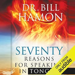 Seventy Reasons for Speaking in Tongues