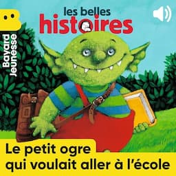 Le Petit Ogre veut aller &agrave; l'&eacute;cole