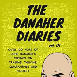 The Danaher Diaries, Volume 3